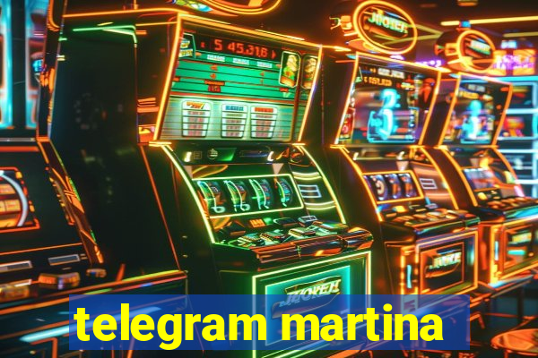 telegram martina